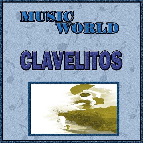 Music World, Clavelitos