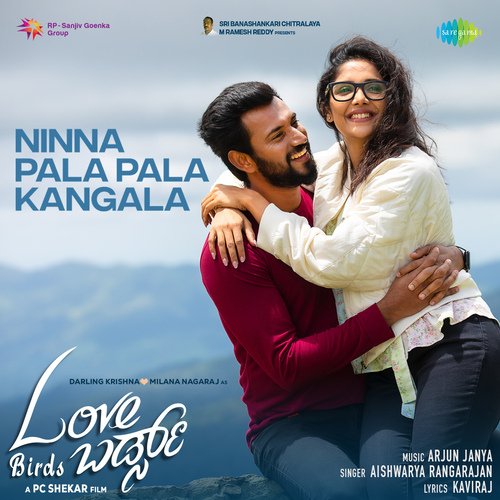 Ninna Pala Pala Kangala (From "Love Birds")