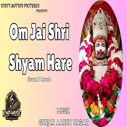 Om Jai Shri Shyam Hare Slowed & Reverb