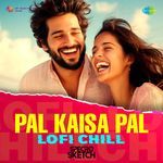 Pal Kaisa Pal - Lofi Chill
