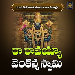 Ra Ravayya Venkanna Swami (Lord Sri Venkateshwara Songs)-JA0xQC16c30