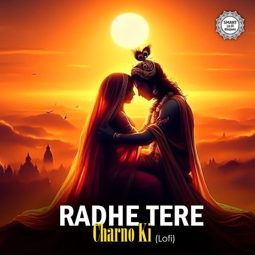 Radhe Tere Charno Ki - LoFi