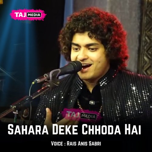 Sahara Deke Chhoda Hai (Live)