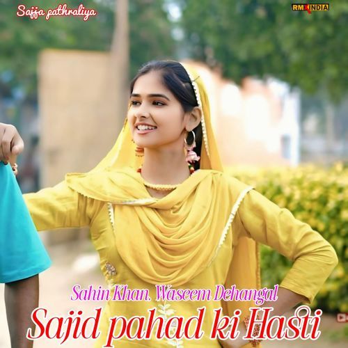 Sajid Pahad Ki Hasti