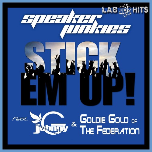 Stick Em Up (feat. Johnny G, Goldie Gold) - Single