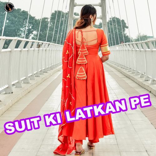 Suit Ki Latkan Pe