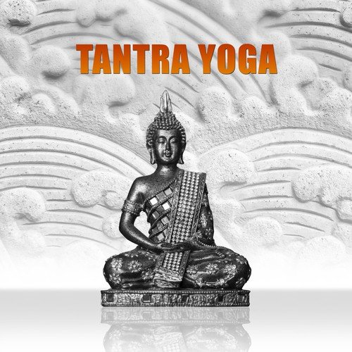 Tantra Yoga – Yoga Poses, Music for Pilates and Exercises, Calm Music for Relaxation, Deep Sounds for Meditation