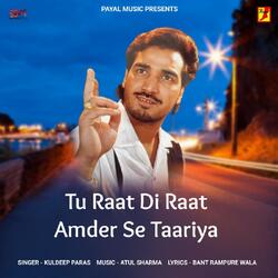 Tu Raat Di Amder Se Taariya-MRAIdBhJZV4