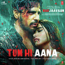 Tum Hi Aana (From &quot;Marjaavaan&quot;)-NCw-YiNJYms