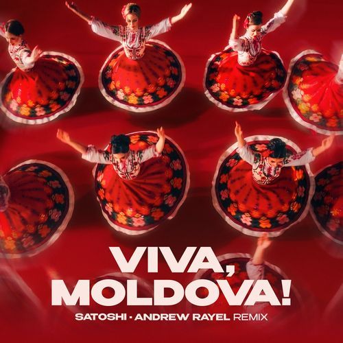 Viva, Moldova! (Andrew Rayel Remix)