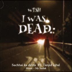 Wish I Was Dead-KBE7Swd7Bn8