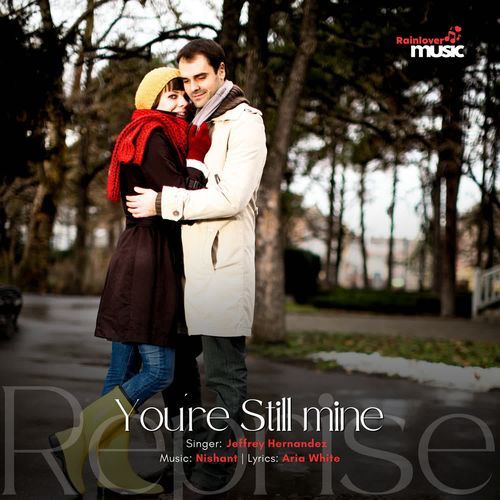 You're Still mine Reprise