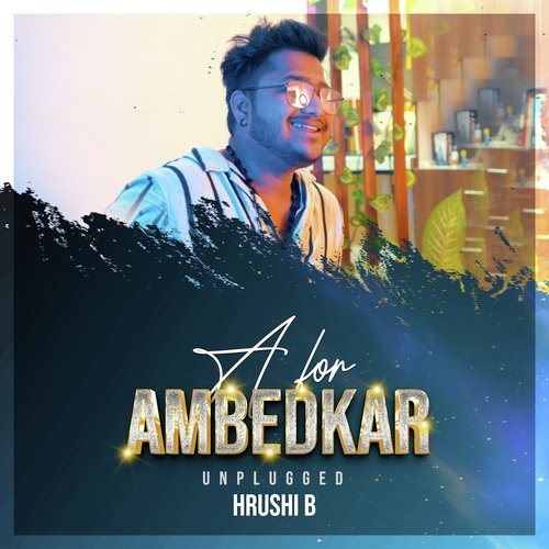 A for Ambedkar (Unplugged)