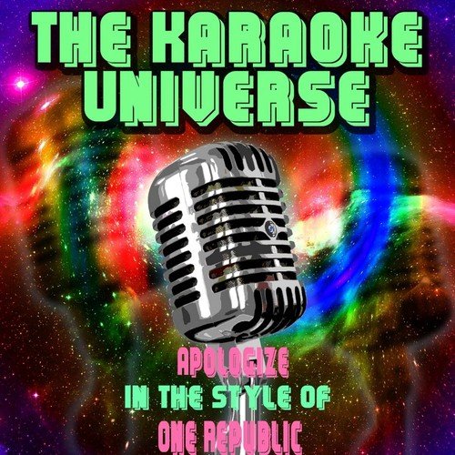 Apologize (Karaoke Version) (In the Style of One Republic)