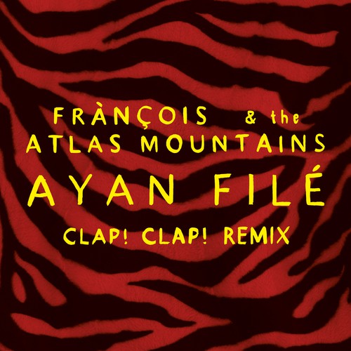 Ayan Filé (Clap! Clap! Remix)_poster_image