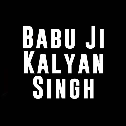 Babu Ji Kalyan Singh