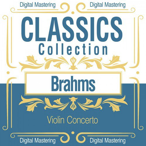 Brahms, Violin Concerto (Classics Collection)