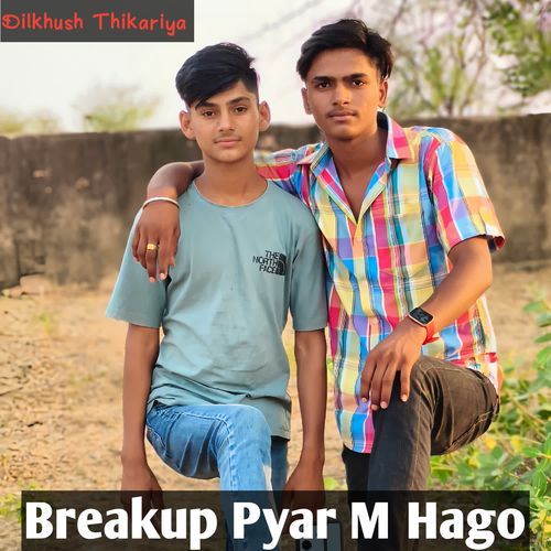 Breakup Pyar M Hago