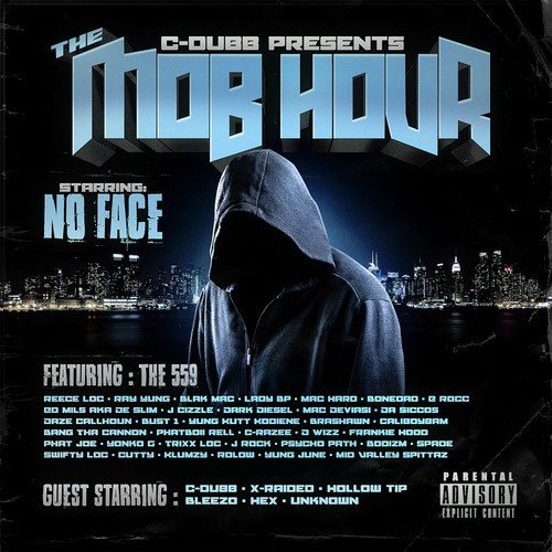 C-Dubb Presents No Face: The Mob Hour