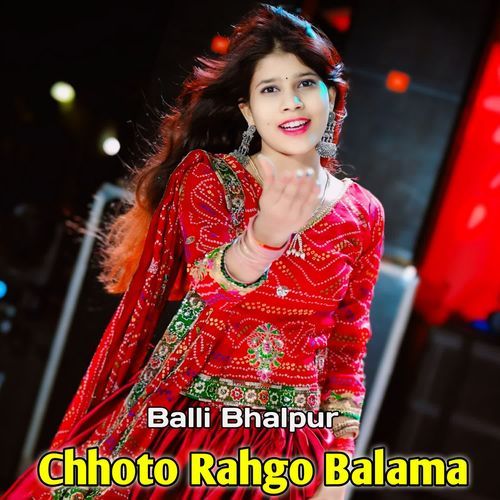 Chhoto Rahgo Balama