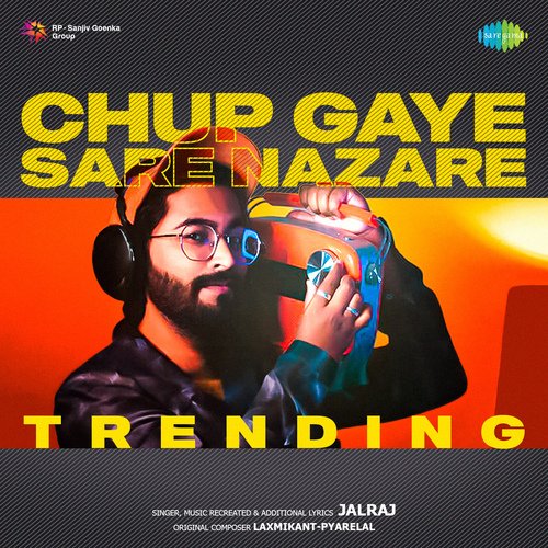 Chup Gaye Sare Nazare - Trending