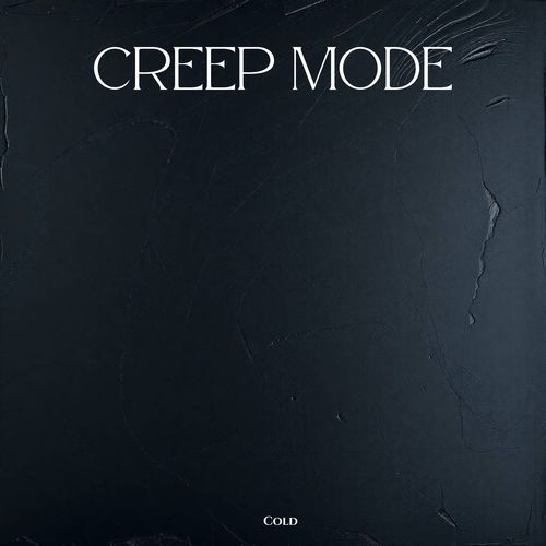 Creep Mode