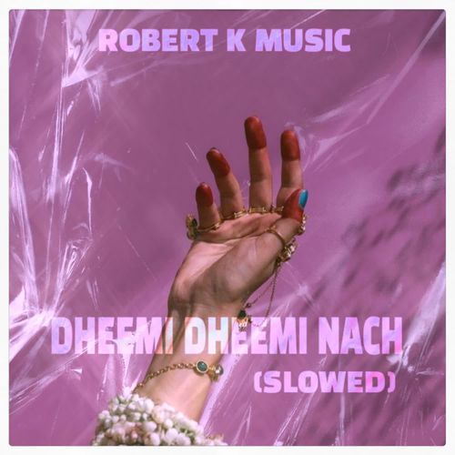DHEEMI DHEEMI NACH (SLOWED)