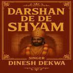 Darshan De De Shyam