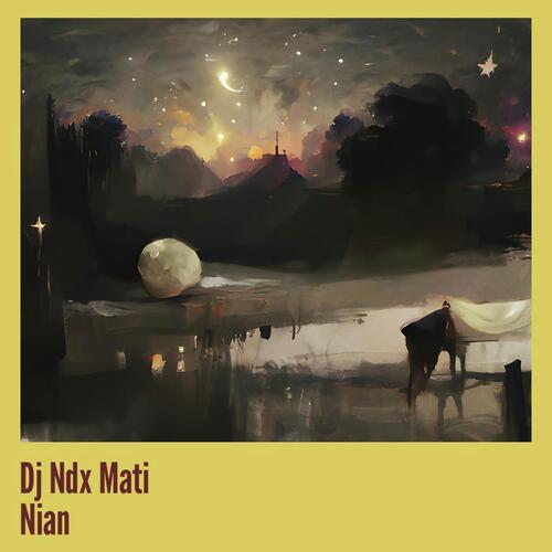 Dj Ndx Mati Nian cover art
