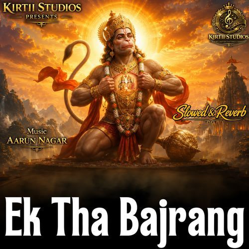 Ek Tha Bajrang Slowed & Reverb