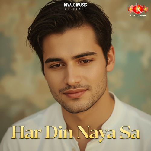 Har Din Naya Sa