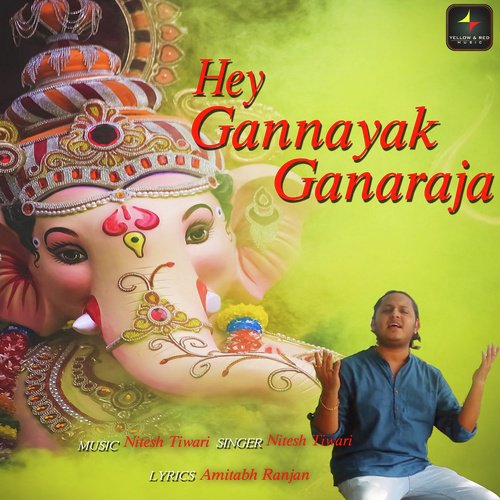 Hey Gannayak Ganaraja