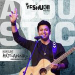 Hum Gaye Hosanna (Acoustic Version)
