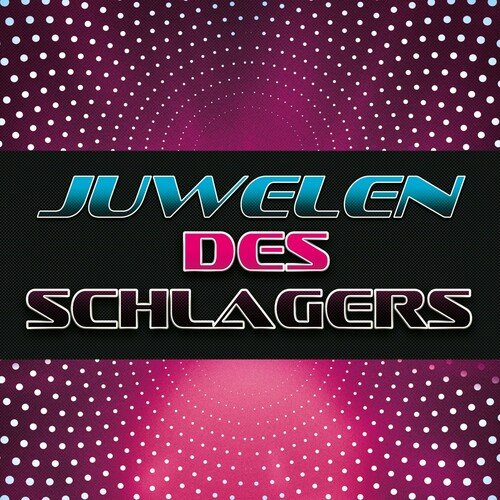 Juwelen des Schlagers