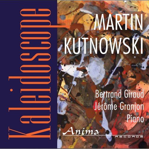 Kaleidoscope, Musique pour piano de Martin Kutnowski