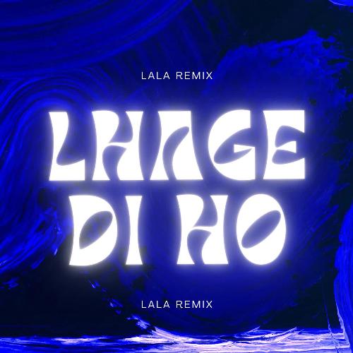 Lhage Di Ho Remix_poster_image