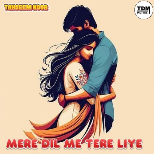 MERE DIL ME TERE LIYE