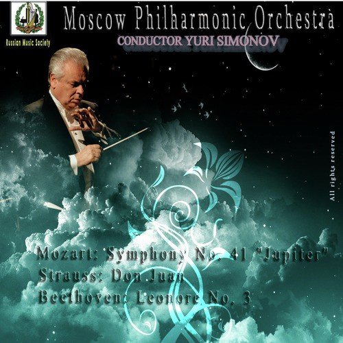 Mozart: Symphony No. 41 "Jupiter" - Strauss: Don Juan - Beethoven: Leonore No. 3