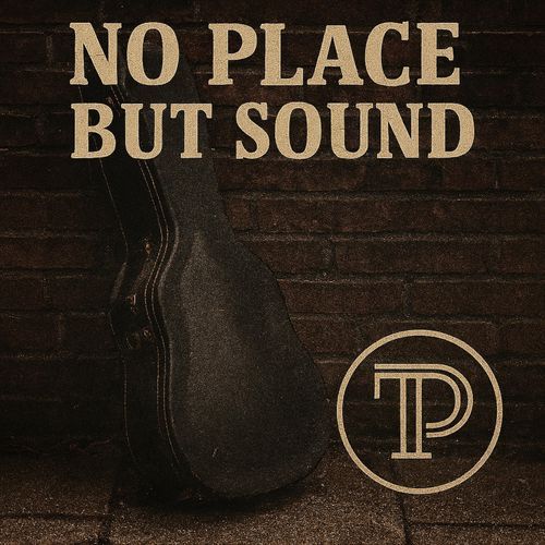 No Place But Sound