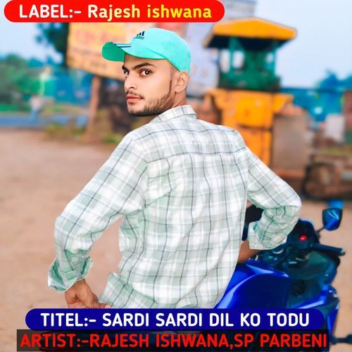 SARDI SARDI DIL KO TODU