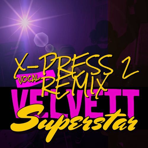 SUPERSTAR (X-Press 2 Vocal Remix) cover art