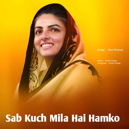 Sab Kuch Mila Hai Humko