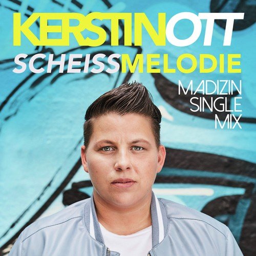 Scheissmelodie (Madizin Single Mix)