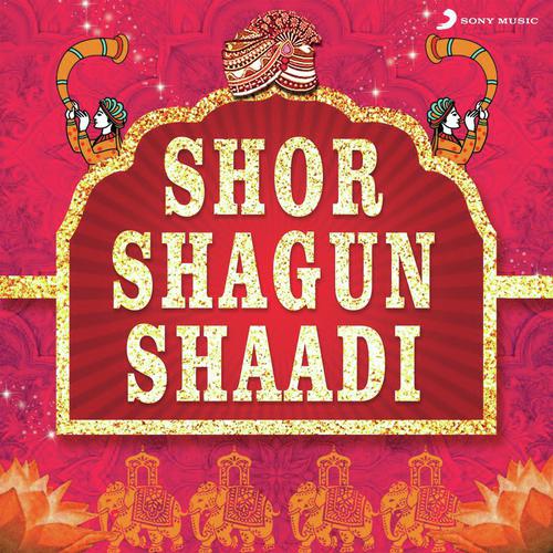 Shor Shagun Shaadi (Mix By Aishwarya Tripathi)