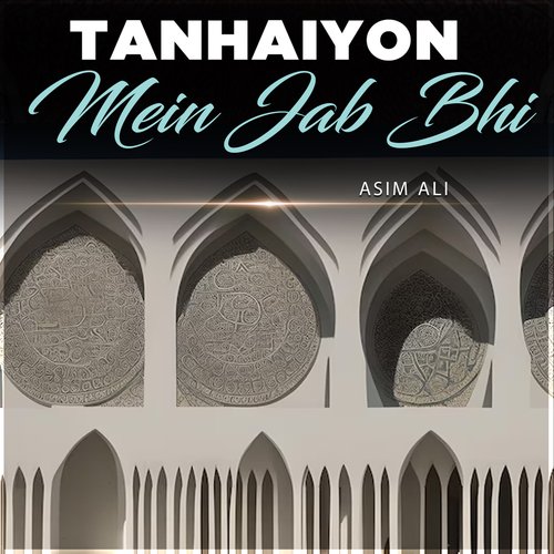 Tanhaiyon Mein Jab Bhi