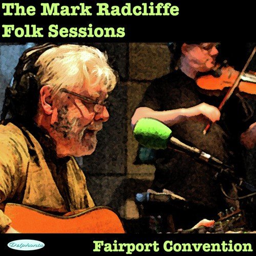 The Mark Radcliffe Folk Sessions - Fairport Convention