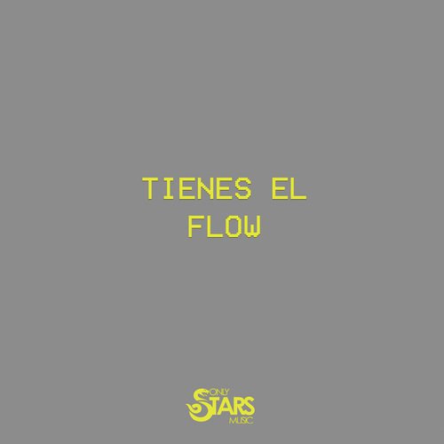 Tienes El Flow