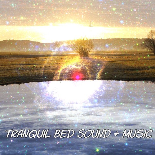 Tranquil Bed Sound & Music