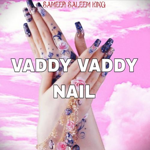 Vaddy Vaddy Nail