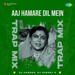 Aaj Hamare Dil Mein - Trap Mix-JgctcDdyT3Q